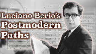 Luciano Berio’s Postmodern Paths [upl. by Annahsit166]