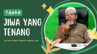 TANDA JIWA YANG TENANG  Ust Farid Ahmad Okbah MA [upl. by Annayoj669]