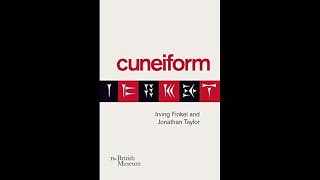 Cuneiform by Irving Finkel and Jonathan Taylor Book Review [upl. by Imekawulo266]