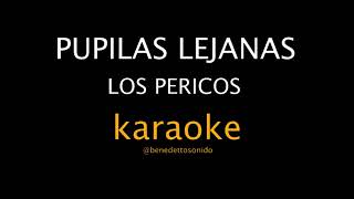 KARAOKE  Pupilas lejanas  Los Pericos [upl. by Reeve494]