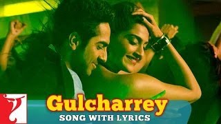 Lyrical  Gulcharrey Song with Lyrics  Bewakoofiyaan  Ayushmann  Sonam Kapoor  Anvita Dutt [upl. by Llen589]