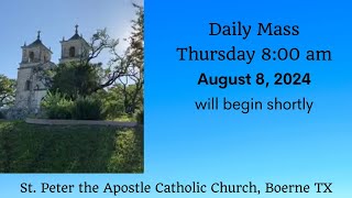 Daily Mass  Thursday 8 AM August 8 2024 [upl. by Lello]