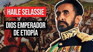 Haile Selassie El Emperador Divinizado de Etiopía [upl. by Faustine289]