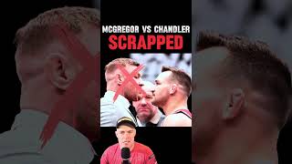 McGregor vs Chandler Officially Scrapped ufc mma ufc309 conor mcgregor [upl. by Cchaddie]