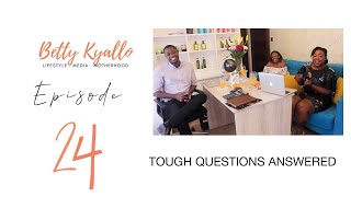 QampA Tough Questions Answered Betty Kyallo Lately EP 24 [upl. by Lennard]