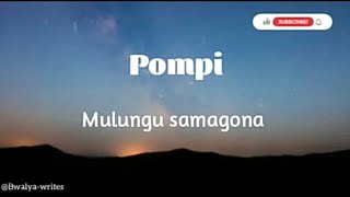 Pompi  Mulungu samagona lyrics [upl. by Odab]