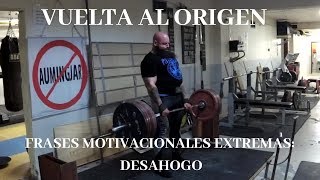 VUELTA A LOS ORIGENES FRASES MOTIVACIONALES DESAHOGO [upl. by Hnoj]