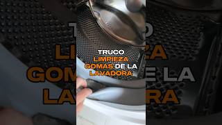 Truco limpieza de las gomas de la lavadora lifehacks lavadora limpieza [upl. by Crandale]