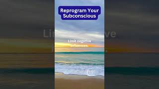 Reprogram Your Subconscious [upl. by Sotsirhc98]