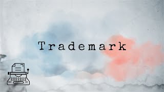 What is a Trademark Legal Terms [upl. by Haidabej6]