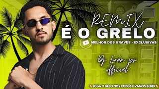 É O GRELO  AS MAIS TOCADAS DO MOMENTO  REMIX ESPECIAL DE GRAVE  MARRENTA 2024 [upl. by Linus258]