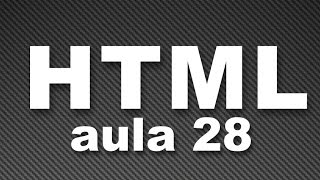 Curso de HTML 28  Formulários  Parte 2 [upl. by Anitnerolf]