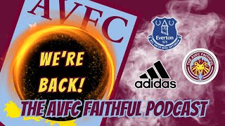 Return of the Pod AVFC Faithful catchup and Everton PreMatch Chat [upl. by Anyel]