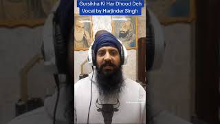 quotGURSIKHA KI HAR DHOOR DEHquot VOCAL BY HARJINDER SINGH MUSUC BY TAJ SINGH [upl. by Polik]