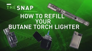 How to Fill a Butane Torch Lighter  The Snap [upl. by Esinej481]