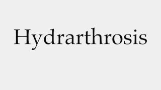 How to Pronounce Hydrarthrosis [upl. by Jourdain]