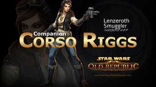 SWTOR Smuggler  Corso Riggs Conversations [upl. by Rocca]