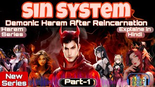 SinSystem 1 From Weakling to DemonGod Anime Harem Hindi [upl. by Jobey]