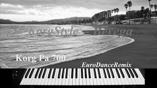 KorgStyle Berega Remix Korg Pa 700 EuroDance 2018 New [upl. by Colson629]