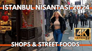 ISTANBUL TURKEY 2024 SHOPPING DISTRICT NISANTASI 4K WALKING TOURSHOPSSTREET FOODS [upl. by Ritter]