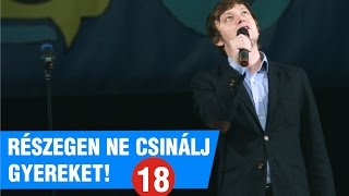 Bálint Ferenc Részegen ne csinálj gyereket 18 [upl. by Tinaret]