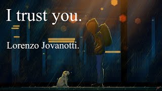 I trust you  Mi fido di te  Lorenzo Jovanotti Italian songs with english lyrics [upl. by Airotna]