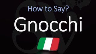 How to Pronounce Gnocchi CORRECTLY Italian Pasta Pronunciation Potato Dumplings [upl. by Yessydo652]