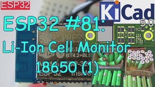 ESP32 81 18650 LiIon Cell Monitor with KiCad 50 [upl. by Dale]