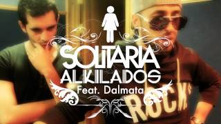 Solitaria  Alkilados Ft Dalmata  Preview 1 [upl. by Haroldson]