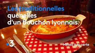 Recette  les traditionnelles quenelles d’un bouchon lyonnais  Météo à la carte [upl. by Anale878]