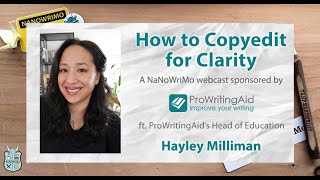 Webcast How to Copyedit Your Novel for Clarity with ProWritingAid [upl. by Eiramanad]