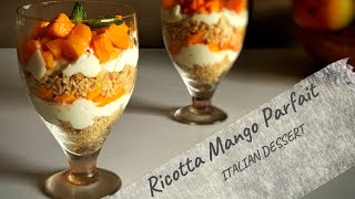 Ricotta Mango Parfait  Italian Dessert  Ricotta Cheese Recipe  Ramzan special recipe [upl. by Ahsilrak]