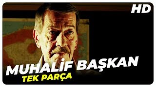 Muhalif Başkan  Türk Filmi Tek Parça HD [upl. by Ahsemrak]