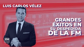 Homenaje a Luis Carlos Vélez grandes éxitos en su despedida de La FM [upl. by Yehudi]