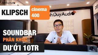 AnhDuyAudio  KLIPSCH CINEMA 400  Soundbar Tốt Đẹp dưới 10TR [upl. by Akinnor]