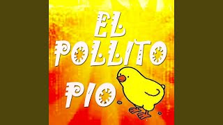 El Pollito Pio [upl. by Ellevehs]