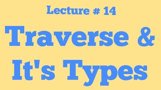 Traverse and Its Types  Open and Closed Traverse [upl. by Nirrep456]