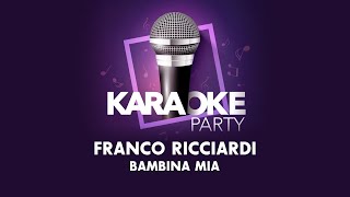 KARAOKE Franco Ricciardi  Bambina mia [upl. by Hsirap]