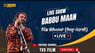 Babbu Maan Live Ballopur program [upl. by Pallua]