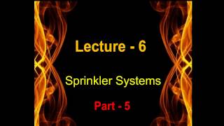 fire course  Lecture 06  Fire Sprinkler Systems Part  5 [upl. by Adirem]