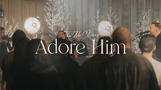 Adore Him  The McClures  Christmas Morning [upl. by Evangelin]