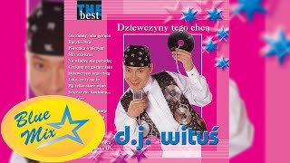 DJ Wituś  Dziewczyny tego chcą [upl. by Noryk71]