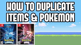 How to Duplicate Items and Pokemon in Pokemon Brilliant Diamond amp Shining Pearl [upl. by Itsud769]