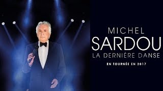 Michel Sardou la dernière tournée dun chanteur populaire [upl. by Xaviera]