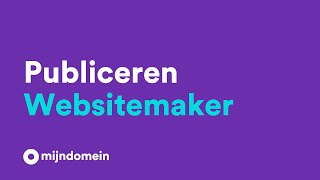 Websitemaker website publiceren  Mijndomein [upl. by Prudhoe]