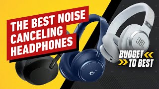 Best Noise Canceling Headphones  Budget To Best [upl. by Minabe]