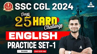 SSC CGL 2024  25 Hard Challenge  SSC CGL English Classes By Shanu Sir  CGL English Practice Set 1 [upl. by Olenka915]