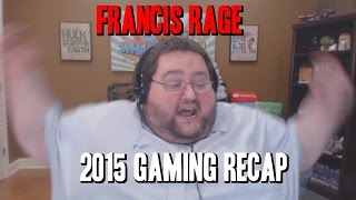 FRANCIS RECAPS 2015 GAMING [upl. by Samala]