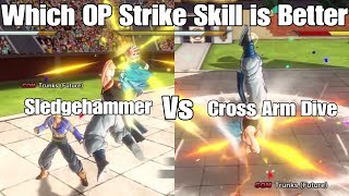 Xenoverse 2 Skill Test Sledgehammer Vs Cross arm Dive Two OP Strike Skills [upl. by Nolana300]