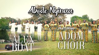 Abode Nyinaa by Alex Boat ft Adom Choir [upl. by Atteuqahs]